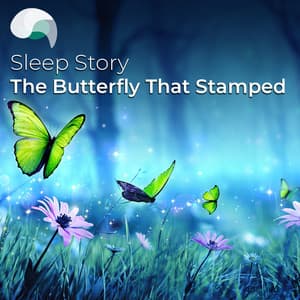 Sleep Story: The Butterfly That Stamped - RelaxMyBrain