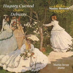 Hugues Cuenod Sings Debussy - Claude Debussy