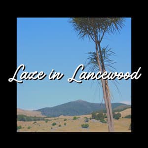 Laze in Lancewood - Organic Nature Sounds
