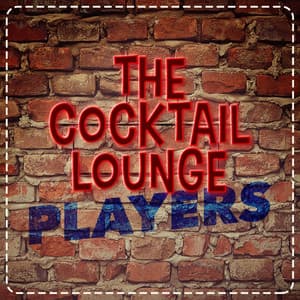 The Cocktail Lounge Players - The Cocktail Lounge Players
