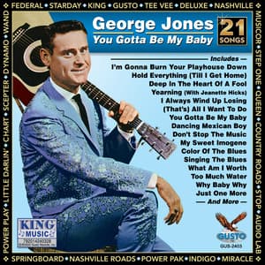 You Gotta Be My Baby - George Jones