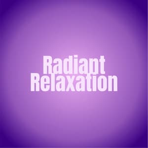 Radiant Relaxation - Healing Music Spirit