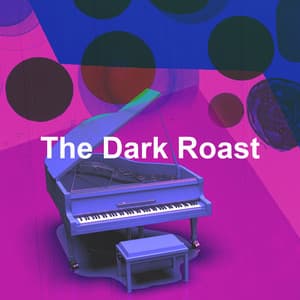 The Dark Roast - Easy Jazz Music