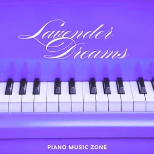 Lavender Dreams: Smooth Piano Collection - Piano Music Zone