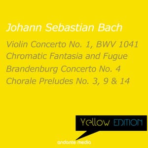 Yellow Edition - Bach: Chromatic Fantasia and Fugue & Brandenburg Concerto No. 4 - Johann Sebastian Bach