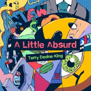 A Little Absurd - Terry Devine-King