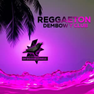 Reggaeton Dembow Y Club - OrtegaDaBusiness