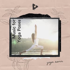 Music for Yoga Poses - Yoga Music ASMR