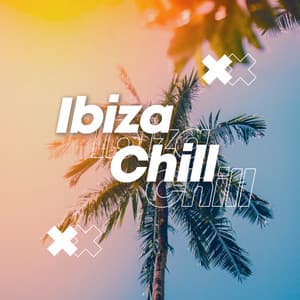 Ibiza Chill - Instrumental Music Cafe