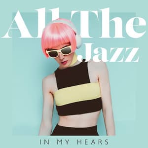 All The Jazz In My Hears - The String Master