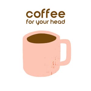 Coffee for Your Head - Instrumental Piano Universe