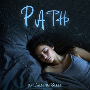 Path to Calming Sleep: Gentle Sleep Frequencies, Calm Night Ambience - Sleep Cycles Music Collective