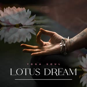 Lotus Dream - Yoga Soul