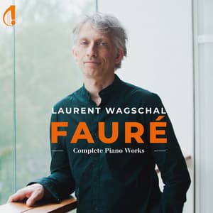 Gabriel Fauré: Complete Piano Works - Gabriel Fauré