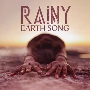 Rainy Earth Song: Nature Melodies with Calm Shamanic Drums for Earthing Meditation - Close to Nature Music Ensemble