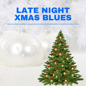 Late Night Xmas Blues - Christmas 2022