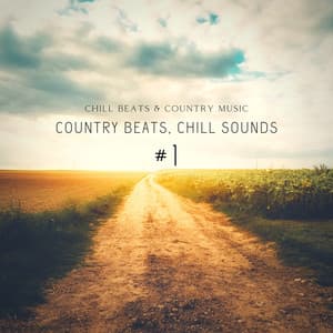 Country Beats, Chill Sounds #1 - Chill Beats & Country Music