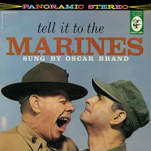 Tell It To The Marines - Oscar Brand