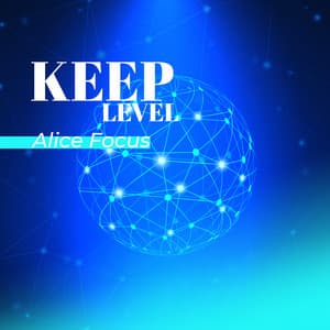 Keep Level - Alice Focus