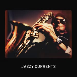 Jazzy Currents - Hotel Lobby Music