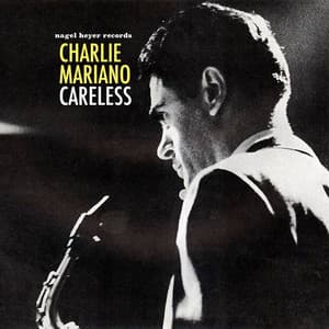 Careless - Charlie Mariano