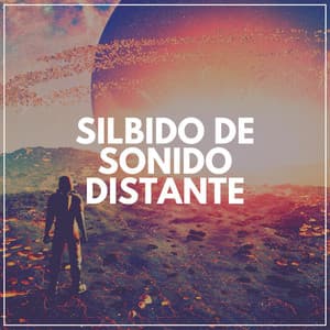 Silbido de Sonido Distante - Meditaciónessa