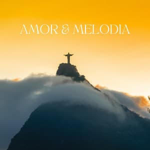 Amor & Melodia - Lounge Bossa Nova Lovers