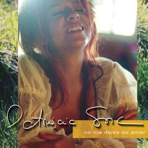 No Me Dejes De Amar - Patricia Sosa