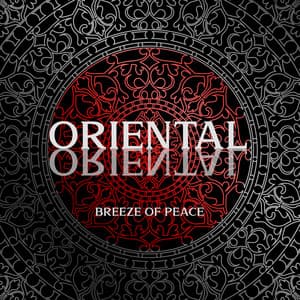 Oriental Breeze of Peace – Relaxing Time, Rest for the Senses with Soothing New Age Sounds - Zen Serenity Spa Asian Music Relaxation