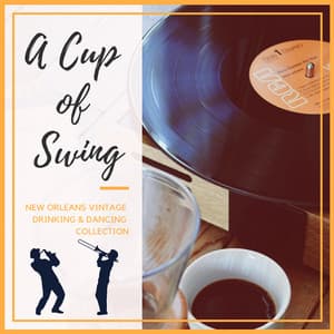 A Cup of Swing - New Orleans Vintage Drinking & Dancing Collection - A Cup of Jazz