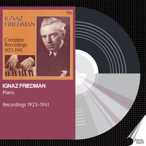 Ignaz Friedman - Complete Recordings 1923-1941 - Ignaz Friedman