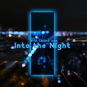 Chilled Jazz in the Night - Dennis Robinson