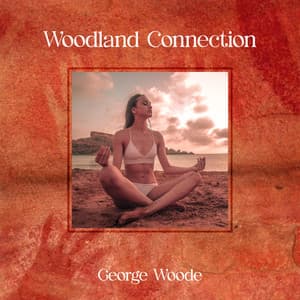 Woodland Connection: Earthing Meditation - George Woode