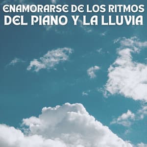 Enamorarse De Los Ritmos Del Piano Y La Lluvia - Trueno relámpago y tormenta de lluvia