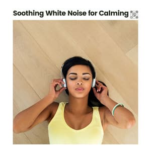 Soothing White Noise for Calming - Noise Cancelling Headphones for Sleep