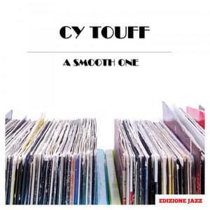 A Smooth One - Cy Touff