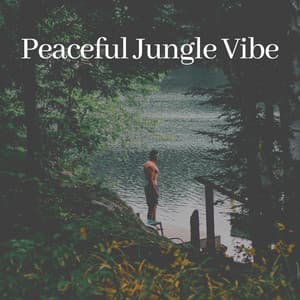 Peaceful Jungle Vibe - Memorable