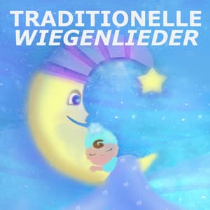 Traditionelle Wiegenlieder - Schlaflieder Für Kinder