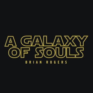 A Galaxy of Souls - Brian Rogers