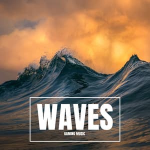 Waves: Chillout House Music - Gaming Music