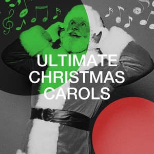 Ultimate Christmas Carols - Christmas Hits