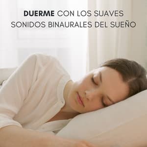 Duerme Con Los Suaves Sonidos Binaurales Del Sueño - Sueño binaural Delta Beats