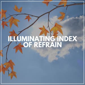 Illuminating Index of Refrain - Pilates Music