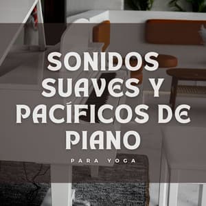 Sonidos Suaves Y Pacíficos De Piano Para Yoga - Mermeladas suaves de jazz