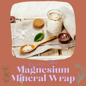 Magnesium Mineral Wrap - Massage Virtuor