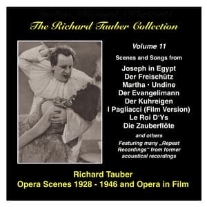 The Richard Tauber Collection, Vol. 11: Opera Scenes and Opera in Film - Richard Tauber