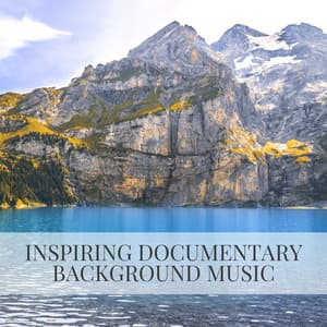 Inspiring Documentary Background Music - Calming Music Academy