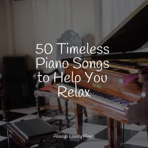50 Soft Piano Songs to Melt Your Soul - Piano Masters
