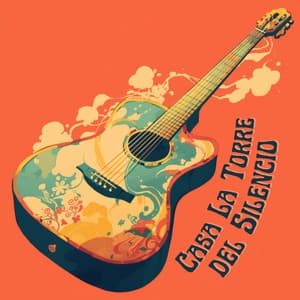 Casa La Torre del Silencio - Spanish Guitar Lounge Music