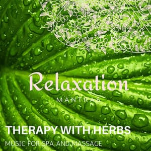 Therapy with Herbs - Music for Spa and Massage - Massage Tribe